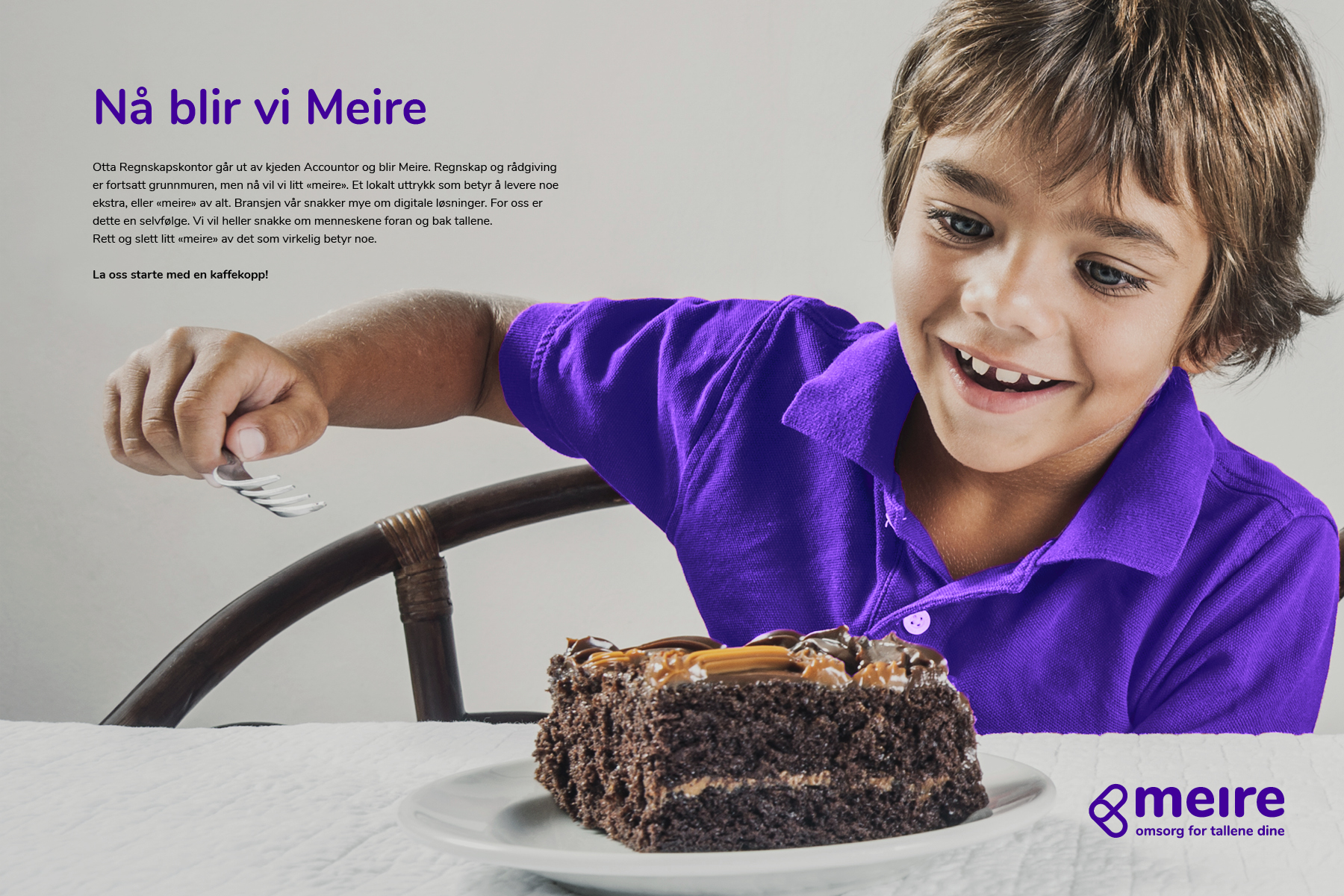 Annonse for Meire med gutt og kake og budskapet Nå blir vi Meire